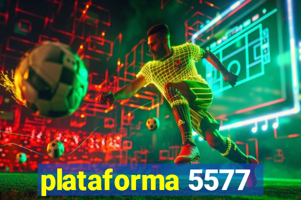 plataforma 5577